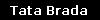 Tata Brada