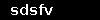 sdsfv
