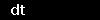 dt