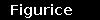 Figurice