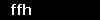 ffh