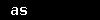 as
