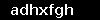 adhxfgh