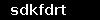 sdkfdrt