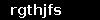 rgthjfs