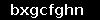 bxgcfghn