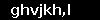 ghvjkh,l
