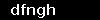 dfngh