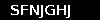 SFNJGHJ