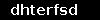 dhterfsd