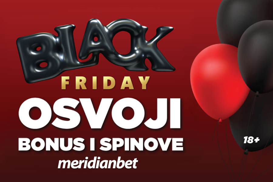 BLACK FRIDAY: NAJVEĆI BONUSI uvijek i samo u sportskoj kladionici Meridian! POKLON 30KM!