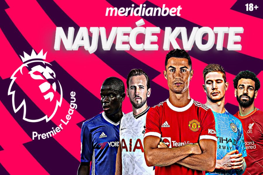 MERIDIAN – NAJVEĆE KVOTE ZA TIKET PREMIJER LIGE: WEST HAM 2.25, TOTTENHAM 2.25, LIVERPOOL 2.75!