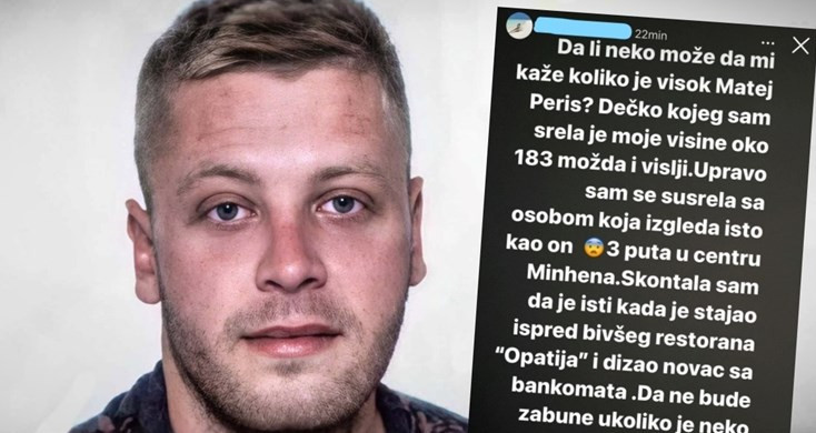 POLICIJA PROVJERAVA NAVODE MANEKENKE IZ MINHENA: Da li je zaista vidjela Mateja Periša!? Situaciju prokomentarisao i NJEGOV OTAC