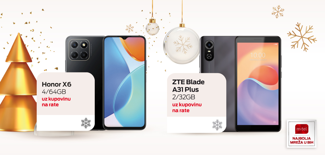 UVIJEK U VEZI SA NAJDRAŽIMA! Honor X6 i ZTE Blade A31 Plus u novoj m:tel multibrend ponudi