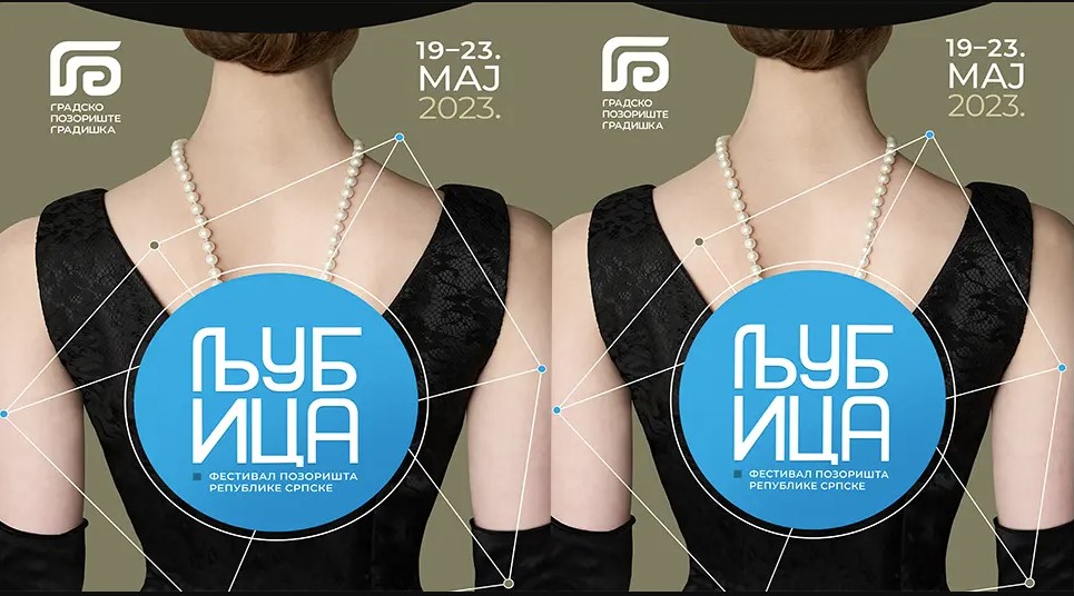TRAJAĆE PET DANA "Ljubica" prvi Pozorišni festival Republike Srpske u Gradiški