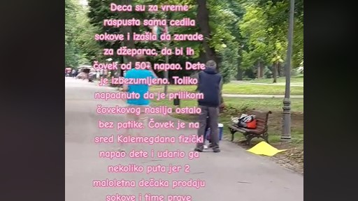 IMAJU LI POJEDINCI GRAM OBRAZA?! Muškarac napao dijete na Kalemegdanu koje prodaje sokove jer mu je konkurencija (VIDEO)