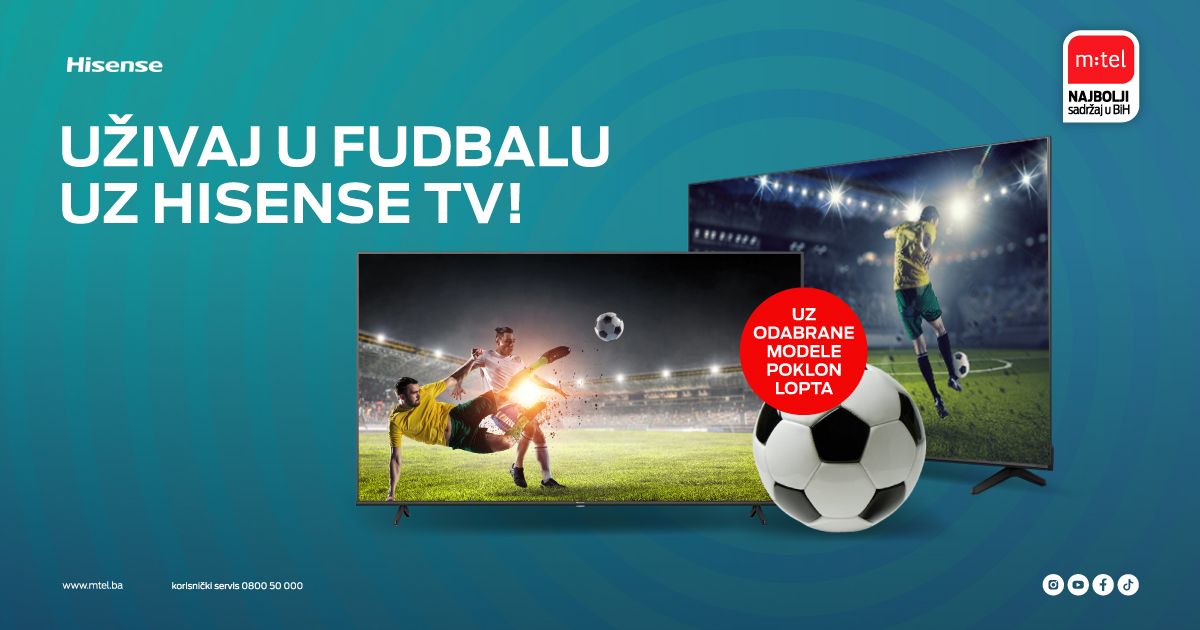 NAVIJAČKA ATMOSFERA I U VAŠEM DOMU Hisense televizori po sniženim cijenama u m:tel-u