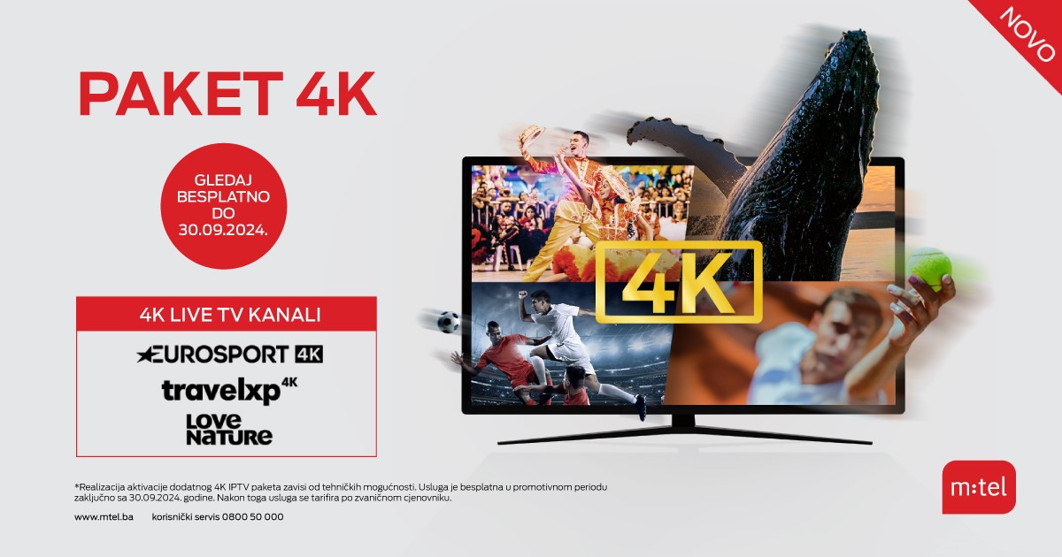 BESPLATNO DO KRAJA SEPTEMBRA M:tel vam predstavlja Paket 4K za potpuno uživanje na vašem TV ekranu