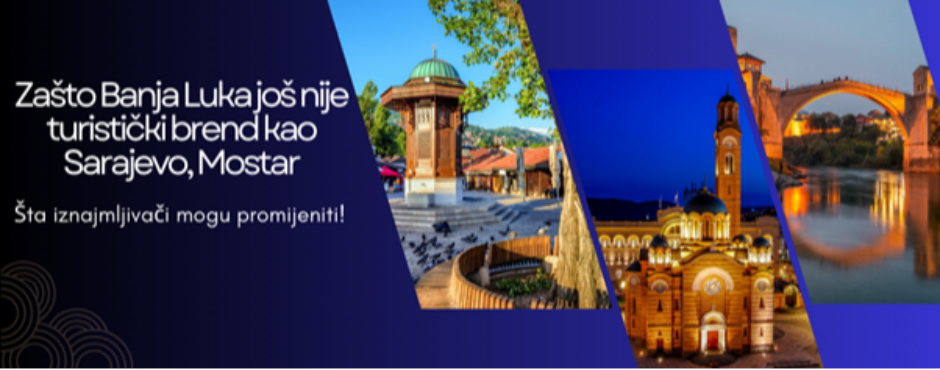 Zašto Banjaluka još nije turistički brend kao Sarajevo i Mostar (FOTO)