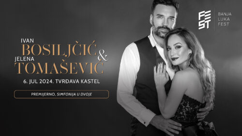 Zajednički koncert Jelene Tomašević i Ivana Bosiljčića premijerno na Banja Luka Festu!